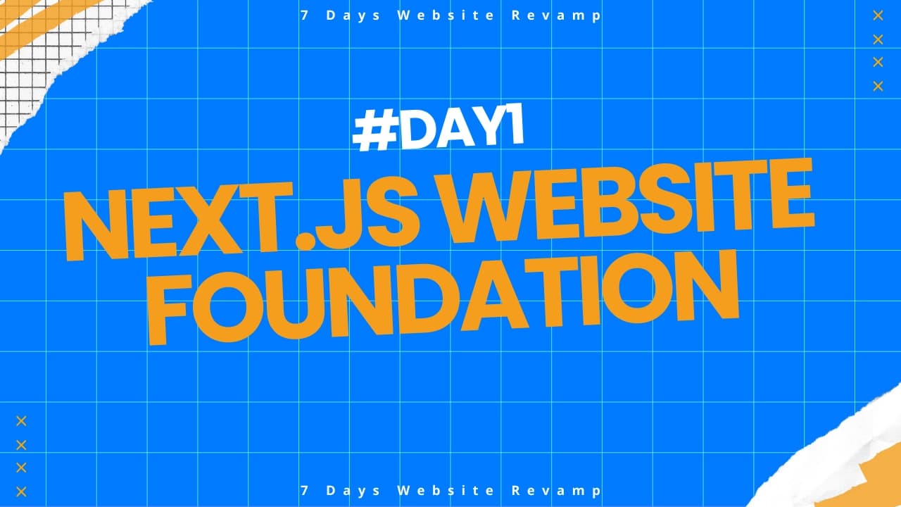 Day 1: Embracing Next.js — The Foundation of Our Website Revamp
