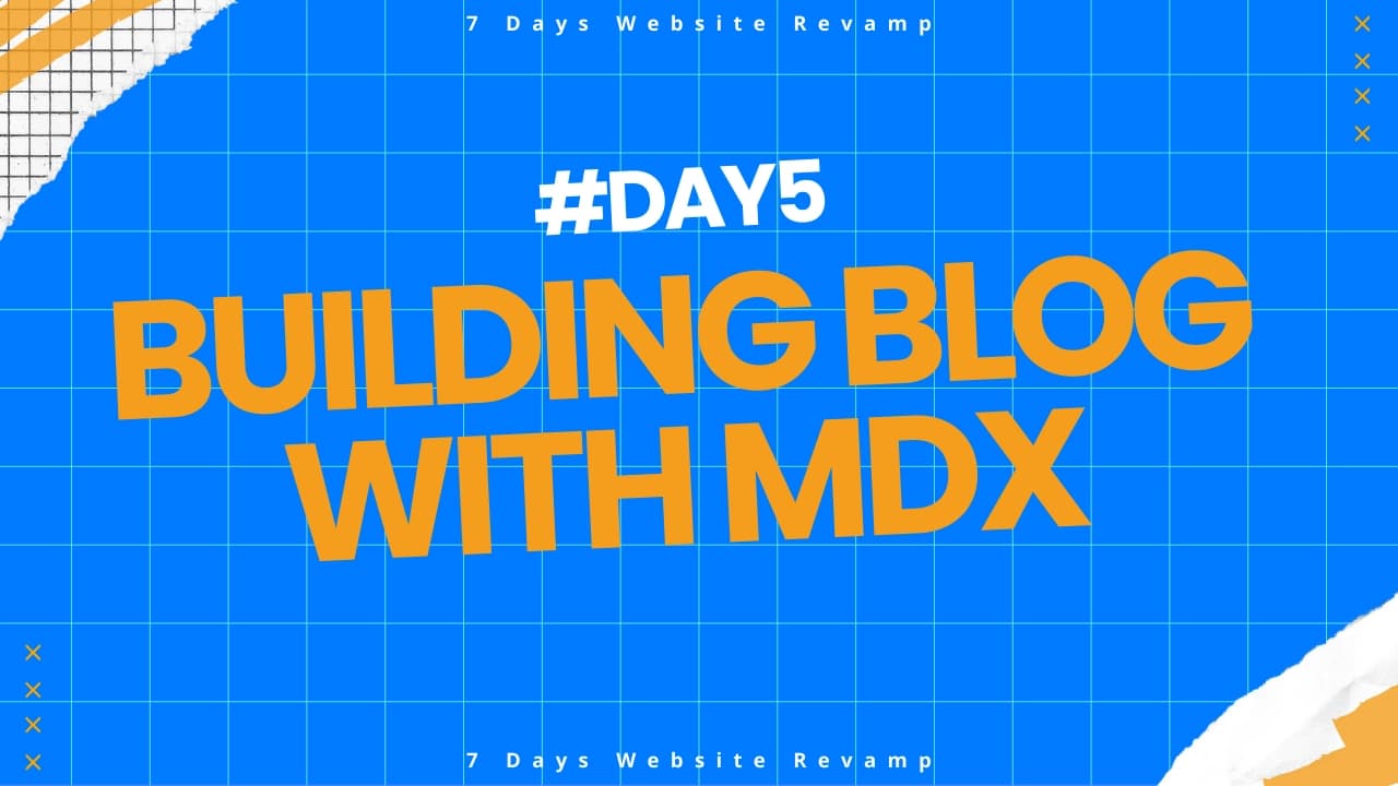 Day 5: Creating a Dynamic Blog with MDX and Migrating Legacy Content